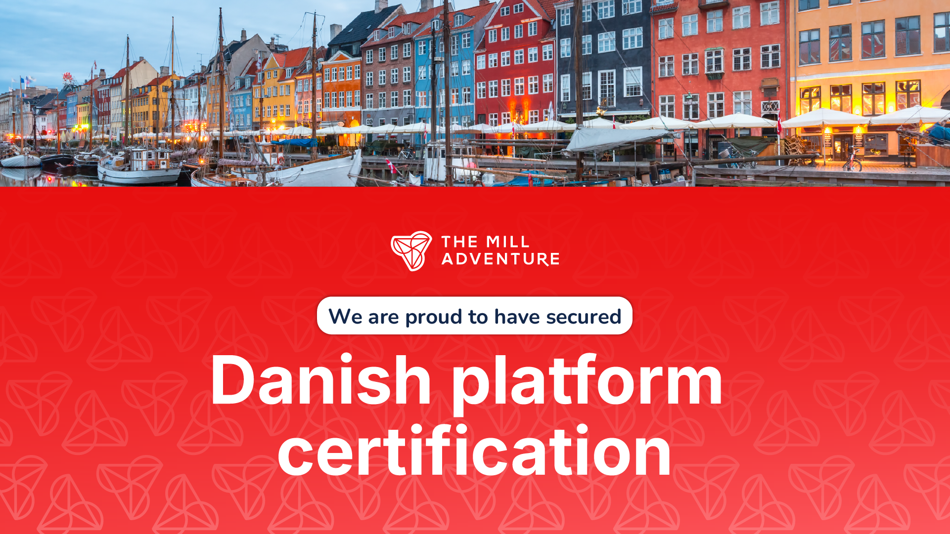 The Mill Adventure secures Danish platform certification, expanding its regulated-market footprint