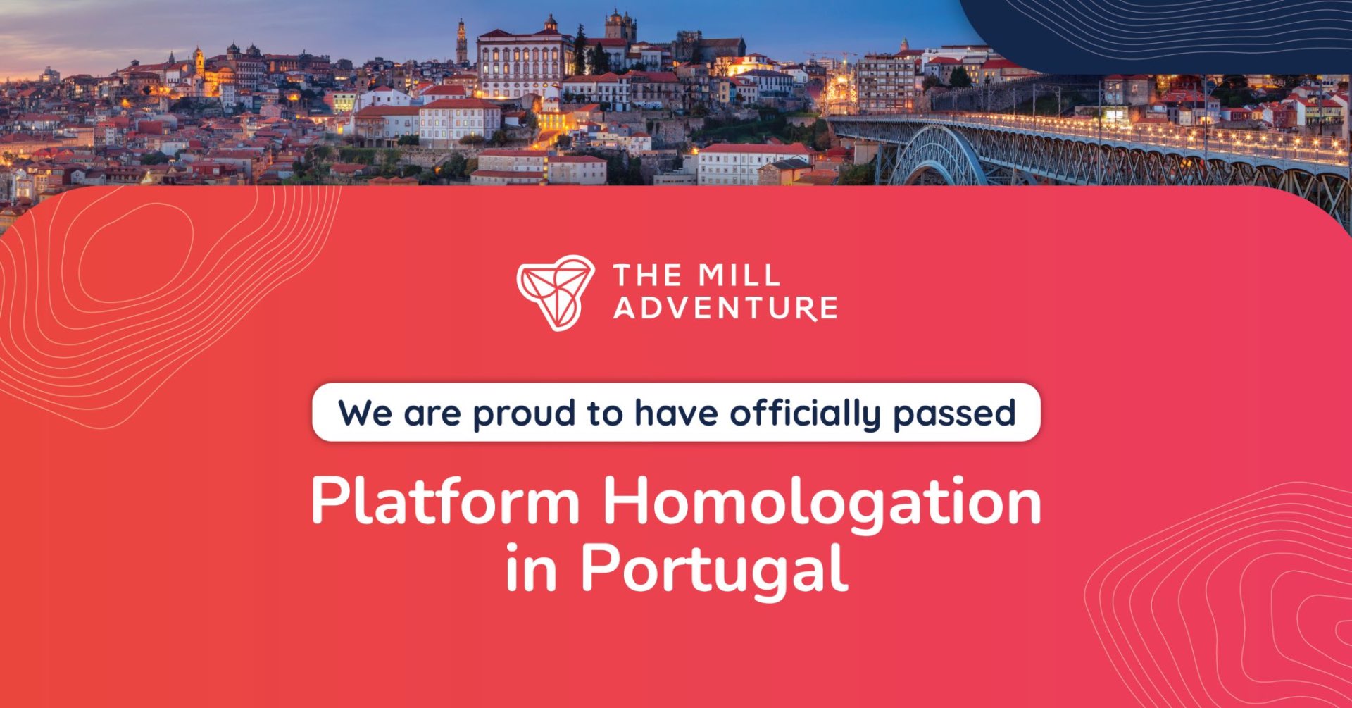 The Mill Adventure Clears Portuguese Homologation, Opening the Market for Operator Partners